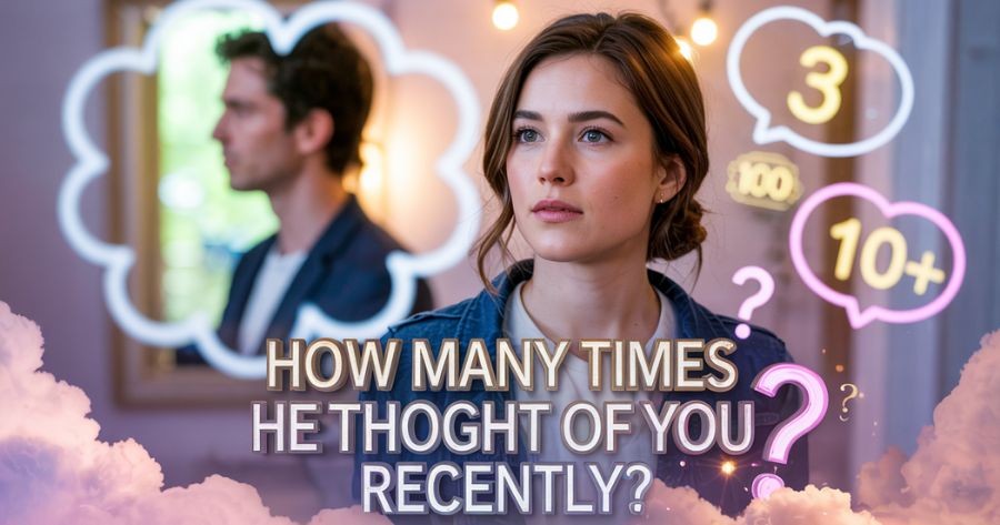 Unlock His Mind: How Often Is He REALLY Thinking of You?