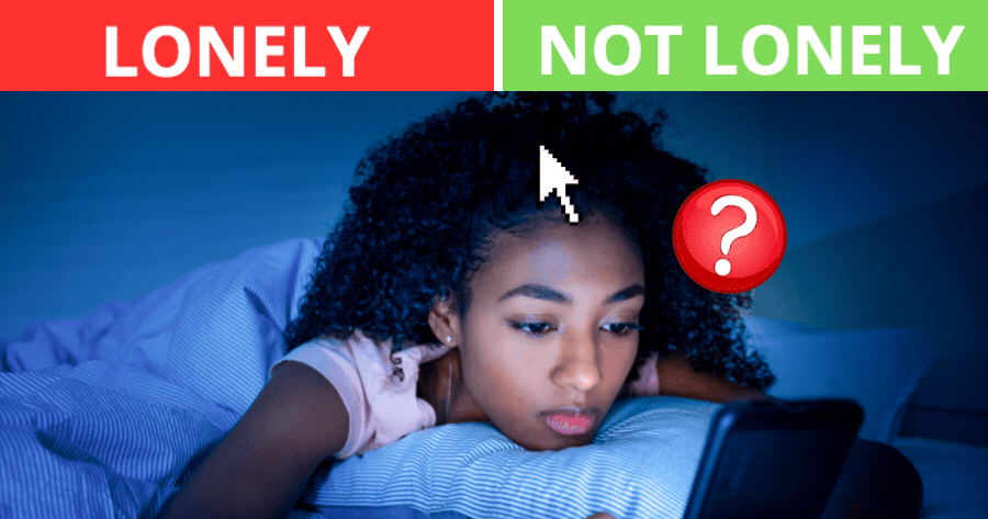 Is This Loneliness? Take the 2-Minute Quiz to Find Out.